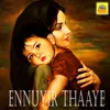 About Ennuyir Thaaye Song